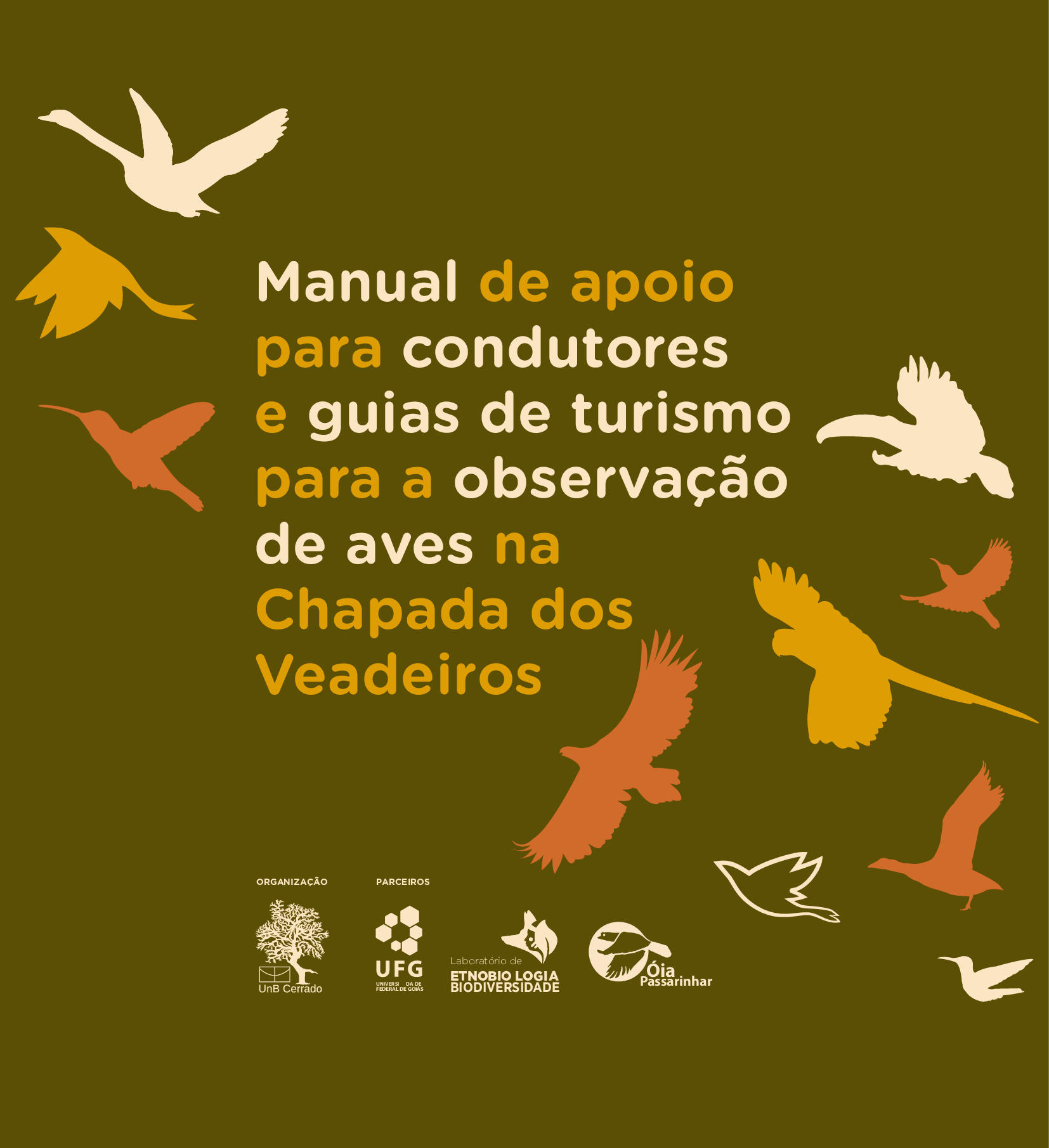 Manual de apoio para condutores e guias de turismo para a observao de aves na Chapada dos Veadeiro